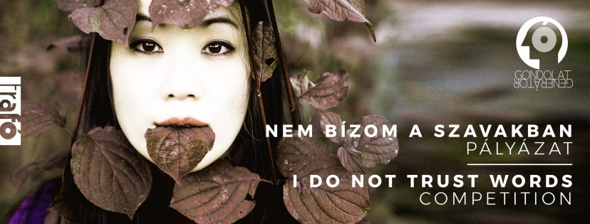 NEM BÍZOM A SZAVAKBAN - a Trafó alkotópályázata