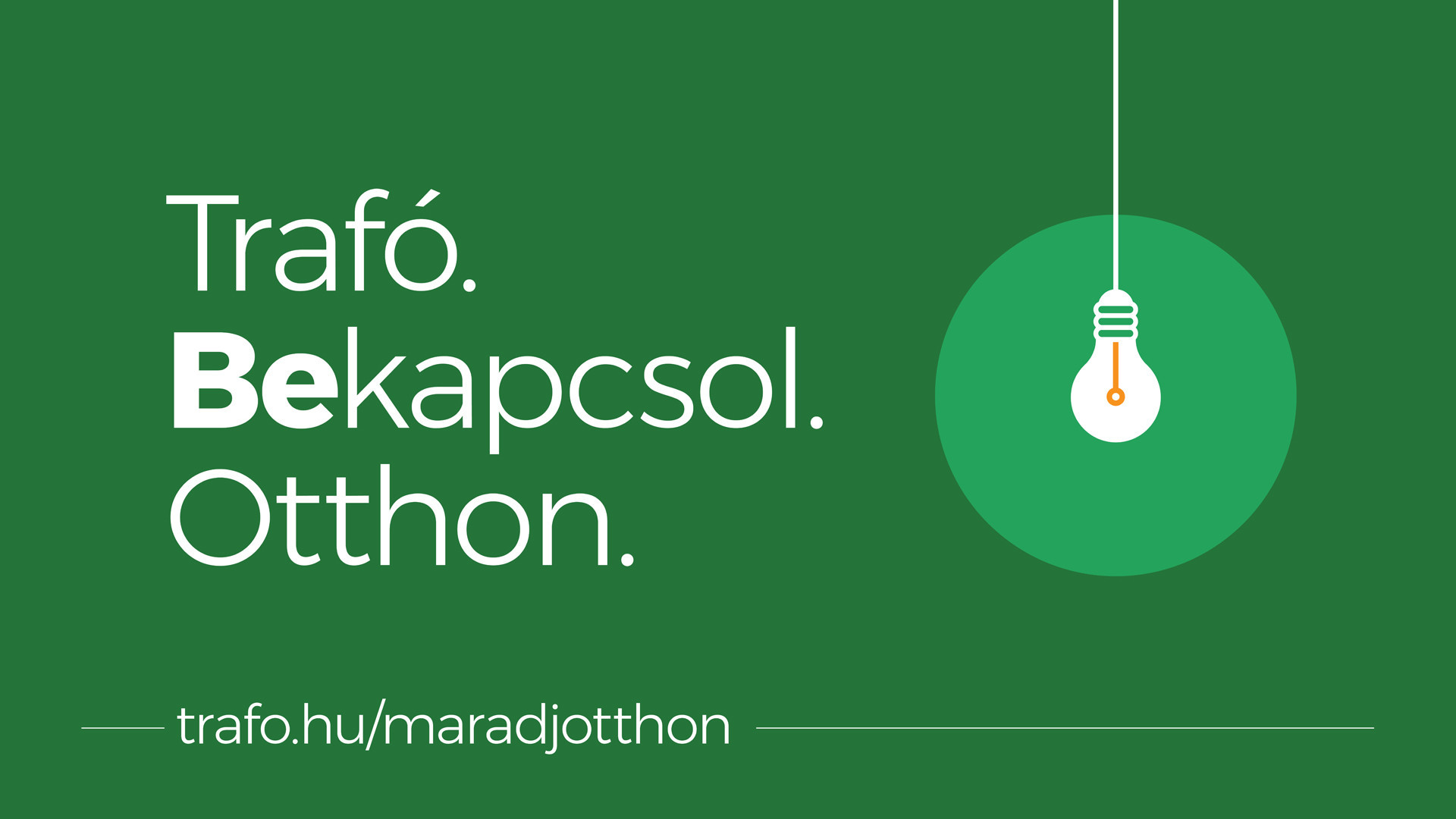 KAPCSOL(ÓD)J BE OTTHON!